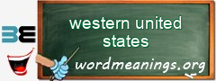 WordMeaning blackboard for western united states